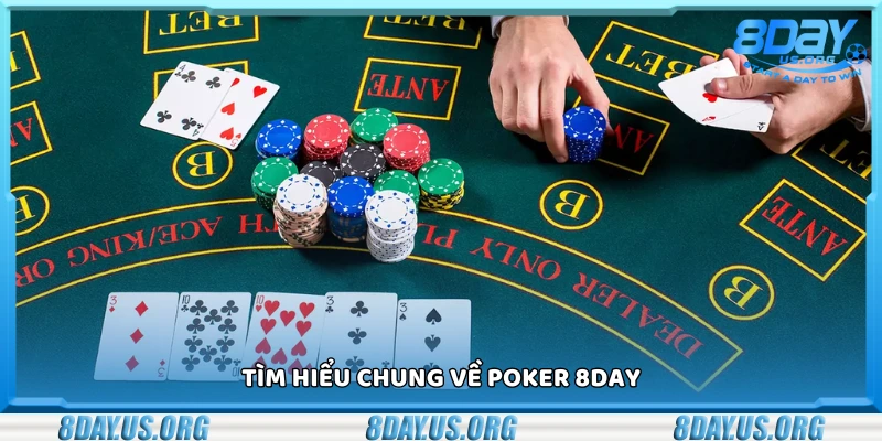 Thông tin chung về Poker 8Day