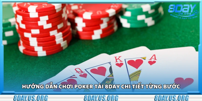 Cách chơi Poker 8Day chi tiết từng bước