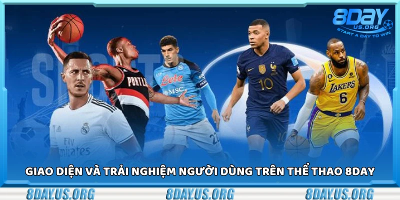 Giao diện và trải nghiệm người dùng trên thể thao 8Day
