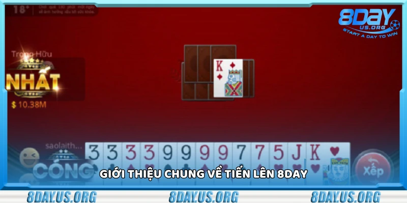 Sơ lược về Tiến Lên 8Day
