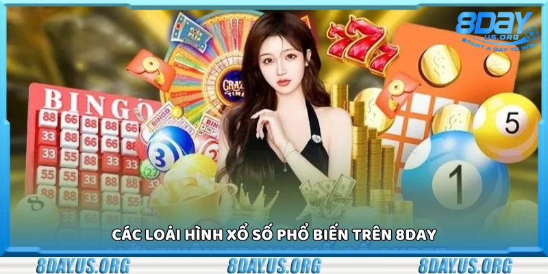 Một số loại hình xổ số phổ biến tại 8Day