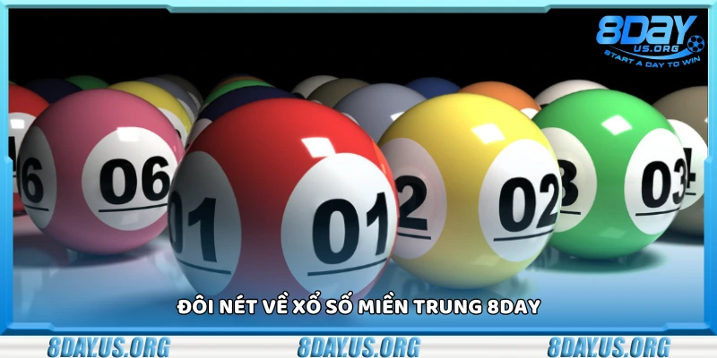 Khái quát chung về xổ số miền Trung 8Day