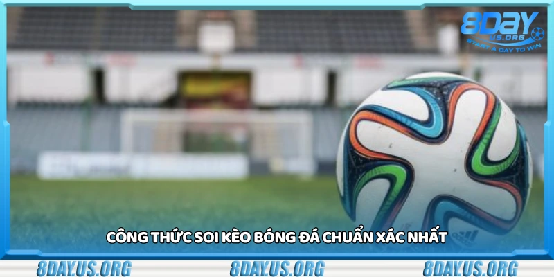 Công thức soi kèo bóng đá chuẩn xác nhất