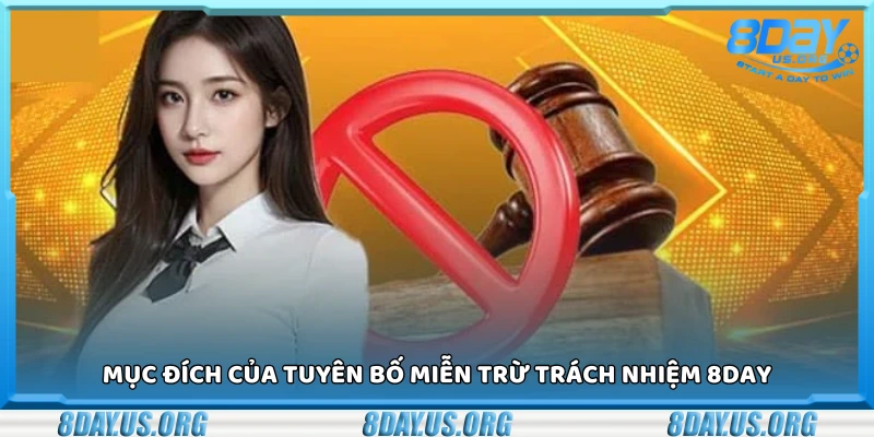 Mục đích của miễn trừ trách nhiệm 8Day
