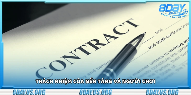 Nắm rõ trách nhiệm của nền tảng và người chơi